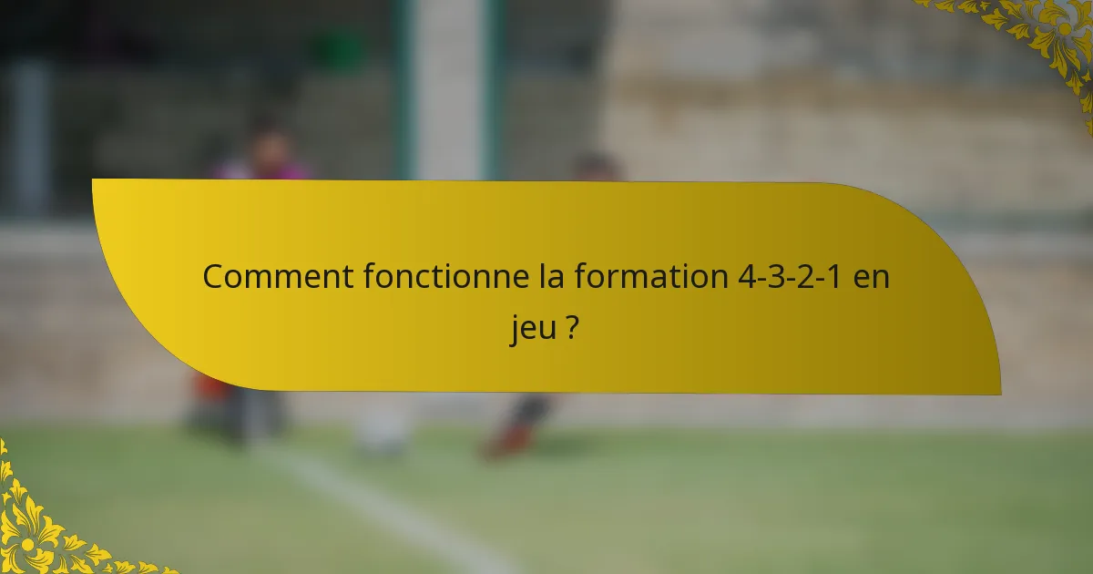Comment fonctionne la formation 4-3-2-1 en jeu ?