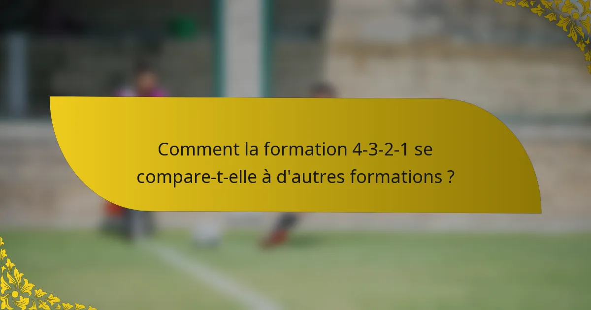 Comment la formation 4-3-2-1 se compare-t-elle à d'autres formations ?