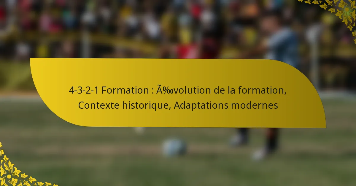 4-3-2-1 Formation : Évolution de la formation, Contexte historique, Adaptations modernes